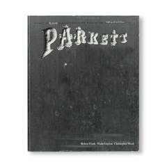 PARKETT NO. 83 ROBERT FRANK, WADE GUYTON, CHRISTOPHER WOOL